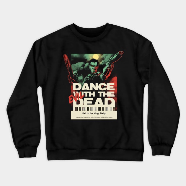 Dance with the Evil Dead Crewneck Sweatshirt by Dicky